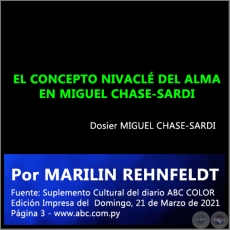 EL CONCEPTO NIVACLÉ DEL ALMA EN MIGUEL CHASE-SARDI - Por MARILIN REHNFELDT - Domingo, 21 de Marzo de 2021